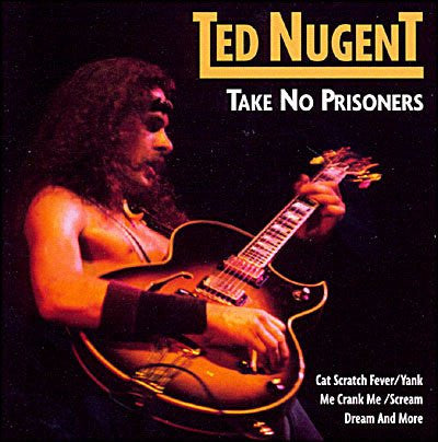 Ted Nugent - Take No Prisoners (CD)
