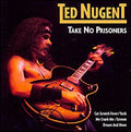 Ted Nugent - Take No Prisoners (CD)