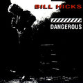 Bill Hicks - Dangerous (CD)