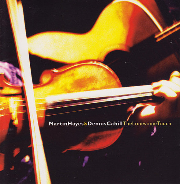 Martin Hayes / Dennis Cahill - LONESOME TOUCH (CD)
