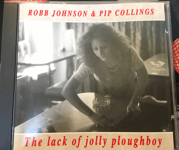 Robb Johnson / Pip Collings - Lack of Jolly Ploughboy (CD)