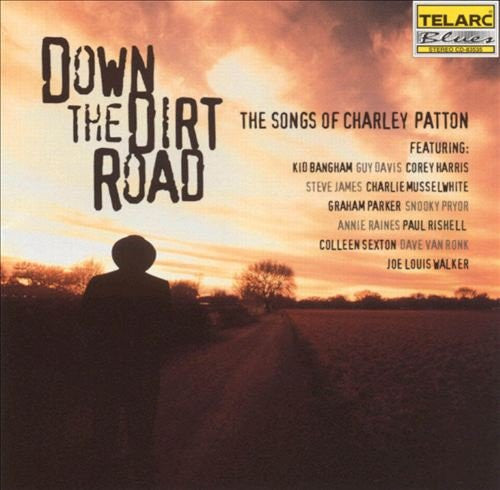 Down the Dirt Road - Charley Patton Tribute (CD)