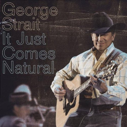 George Strait - It Just Comes Natural (CD)