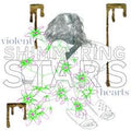 Shimmering Stars - Violent Hearts (CD)