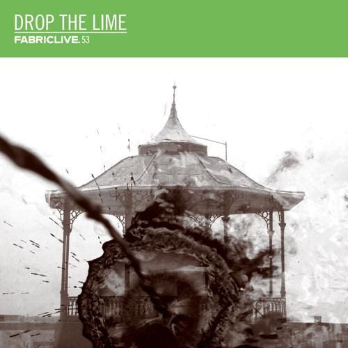 Drop The Lime - Fabriclive 53 : (CD)