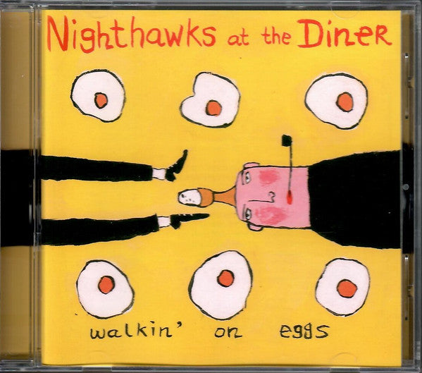 Nighthawks At The Diner - Walkin on Eggs (CD)