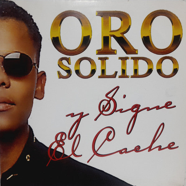 Oro Solido - Y Sigue El Cache (CD)