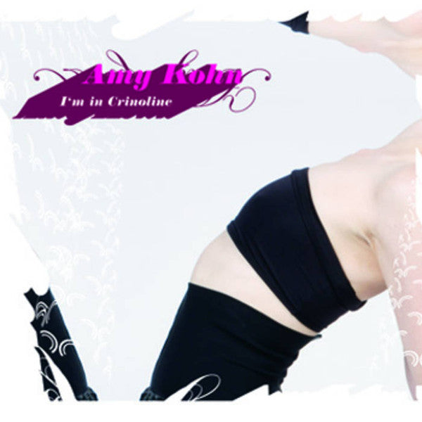 Amy Kohn - I'm in Crinoline (CD)