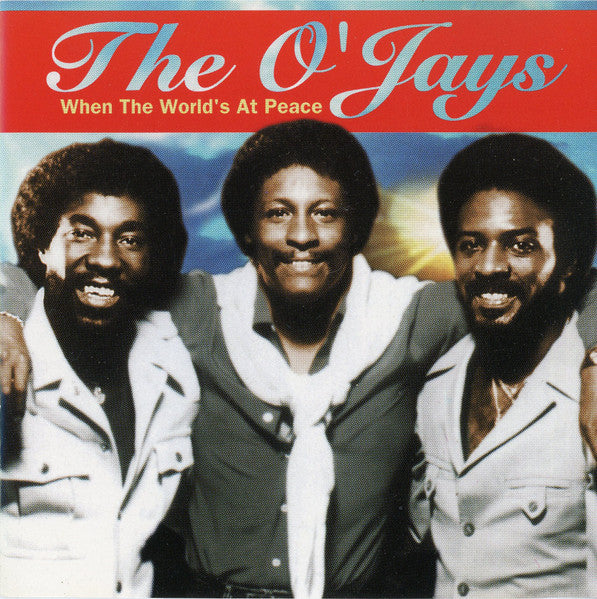 The O'Jays - When the World's at Peace (CD)