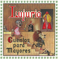 Lujuria - Lujuria // Cuentos Para Majores (CD)