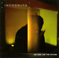 Incognito - No Time Like the Future (CD)