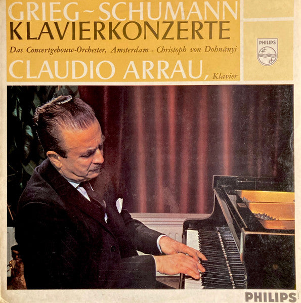 Edvard Grieg / Robert Schumann / Claudio Arrau / Concertgebouworkest / Christoph von Dohnanyi - Grieg / Schumann: Piano Concertos (CD)