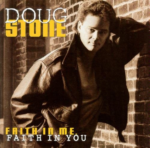 Doug Stone - Faith In Me, Faith In You (CD)