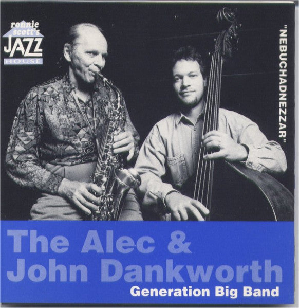 The Alec & John Dankworth Generation Big Band - Nebuchadnezzar (CD)