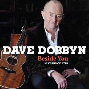 Dave Dobbyn - Beside You: 30 Years of Hits (CD)