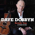 Dave Dobbyn - Beside You: 30 Years of Hits (CD)
