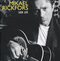 Mikael Rickfors - Lush Life (CD)