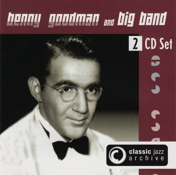 Benny Goodman - Classic Jazz Archive (CD)