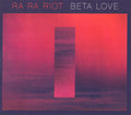 Ra Ra Riot - Beta Love (CD)