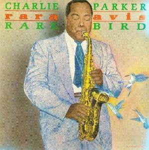 Charlie Parker - Rara Avis: Rare Bird (CD)