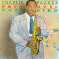 Charlie Parker - Rara Avis: Rare Bird (CD)