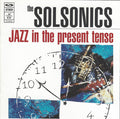 The Solsonics - Jazz in the Present Tense (CD)