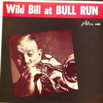 Wild Bill Davison - Wild Bill at Bull Run (CD)