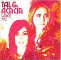 Tal & Acacia - Wake Me (CD)