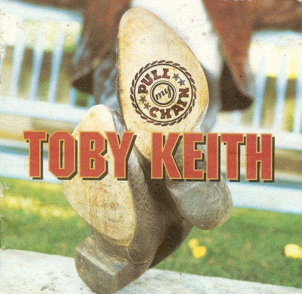 Toby Keith - Pull My Chain (CD)