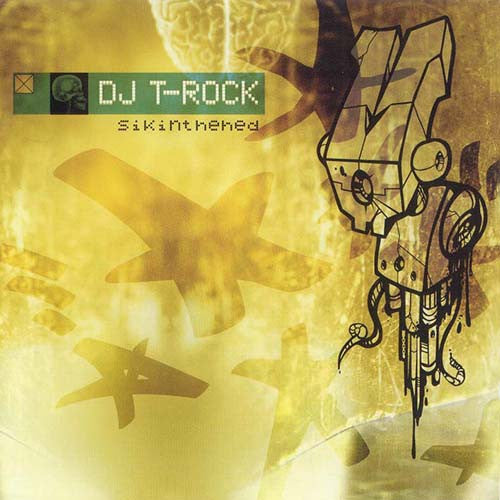 DJ T-Rock - Sikinthehed (Sick-In-The-Head) (CD)