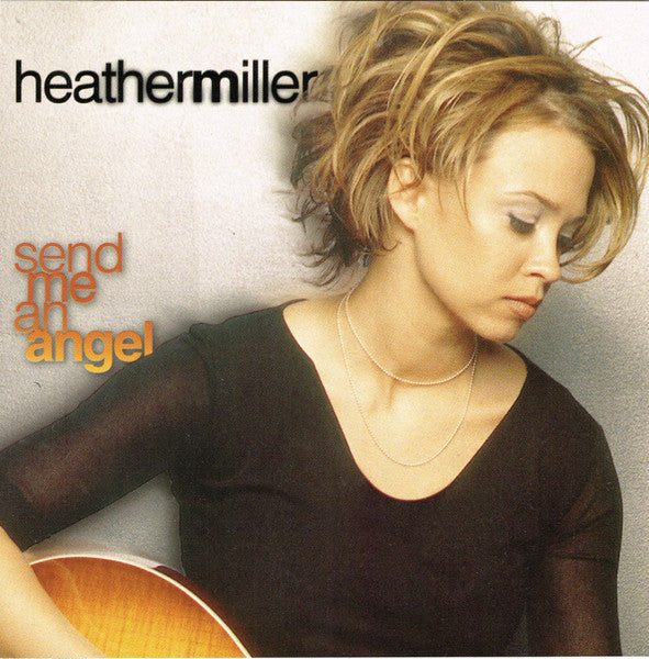 Heather Miller - Send Me An Angel (CD)