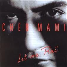 Cheb Mami - Let Me Rai (CD)