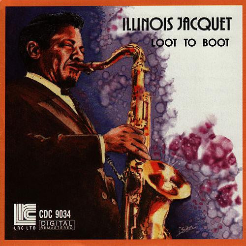 Illinois Jacquet - Loot to Boot (CD)