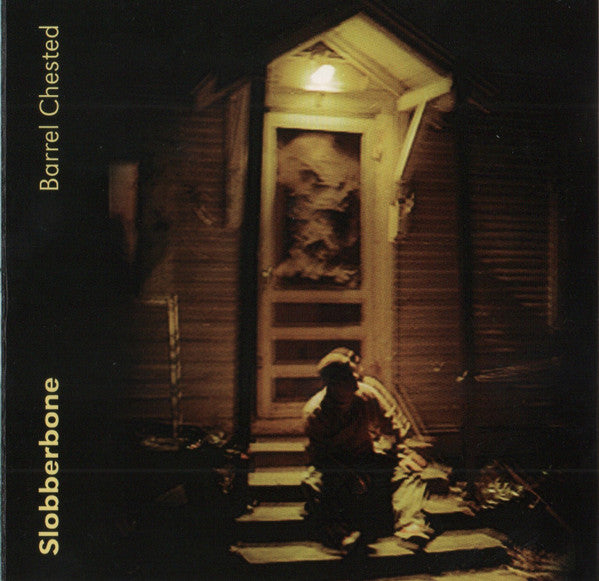 Slobberbone - Barrel Chested (CD)