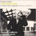 David Gray - This Year's Love / Roots of Love / Tired of (CD)