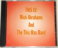Mick Abrahams / The This Was Band - This Is (CD)