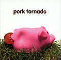 Pork Tornado - Pork Tornado (CD)