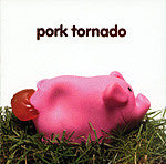 Pork Tornado - Pork Tornado (CD)