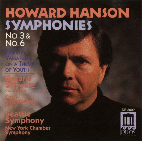 Hanson - Howard Hanson: Symphonies Nos. 3 & 6; Fantasy Variations on a Theme of Youth (CD)