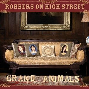 Robbers On High Street - Grand Animals (CD)