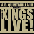 A.B. Quintanilla III / Kumbia Kings - Presents Kumbia Kings Live (CD)