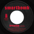 Smartbomb - Breathe / Don't Be Gone (CD)