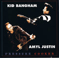 Kid Bangham / Amyl Justin - Pressure Cooker (CD)