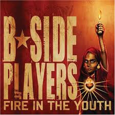 B-Side Players - Fire In The Youth (CD)