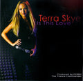 Terra Skye - Is This Love (CD)